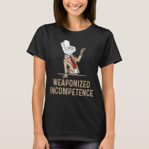 Gewapende incompetentie t-shirt