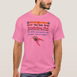 Gewas tot je laat vallen t-shirt