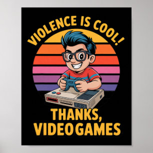 Geweld is cool dankzij videogames Grappige Retro S Poster
