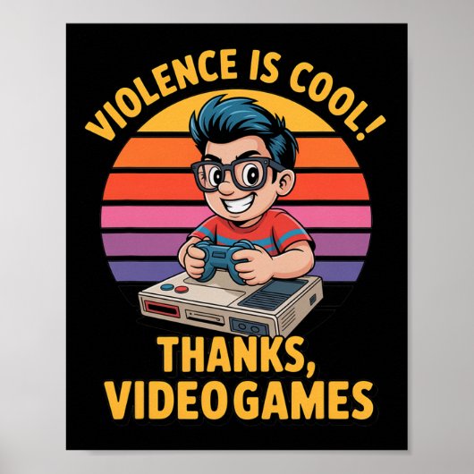 Geweld is cool dankzij videogames Grappige Retro S Poster (Voorkant)