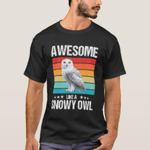 Geweldig Als een Sneeuwuil. Sneeuwuilen Sneeuwuil T-shirt