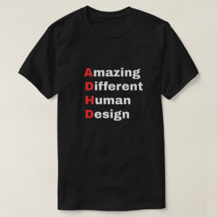 Geweldig Andere Menselijke Vormgeving - ADHD Trots T-shirt