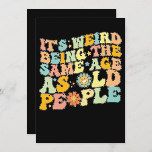 Geweldig Het Is Vreemd Om Even Oud Te Zijn Als Oud Kaart (Voorkant / Achterkant)