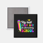 Geweldig Mijn Laatste Eerste Dag Op De Basisschool Magneet (Voorkant / Achterkant)