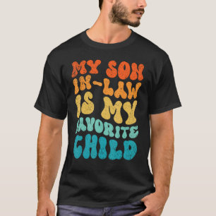 Geweldig mijn schoonzoon is mijn favoriete kind vi t-shirt