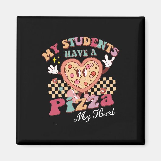 Geweldig Mijn Studenten Hebben Pizza Van Mijn Hart Magneet (Voorkant)