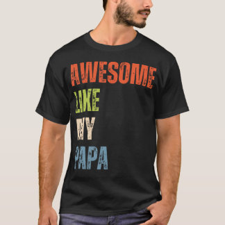 Geweldig net als mijn Papa Ik hou van Papa T-shirt