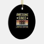 Geweldig sinds 1991 Verjaardag Keramisch Ornament (Rechts)