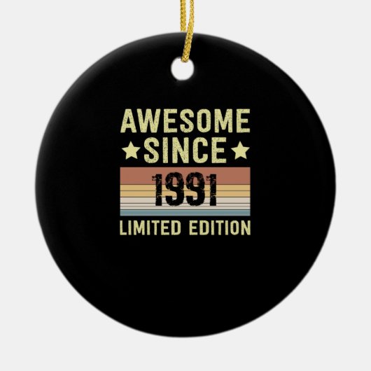 Geweldig sinds 1991 Verjaardag Keramisch Ornament (Voorkant)