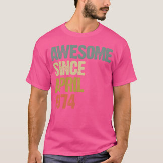 Geweldig sinds april 1974 Retro Vintage Cadeau mei T-shirt