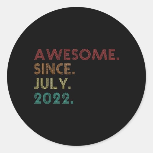 Geweldig sinds juli 2022 Grappige 3e verjaardag Ronde Sticker (Voorkant)