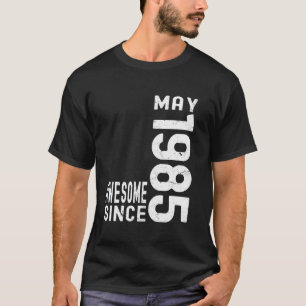 Geweldig sinds mei 1985, geboren in mei 1985 verja t-shirt