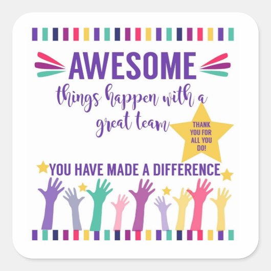 Geweldig team geweldige team vierkante sticker (Voorkant)