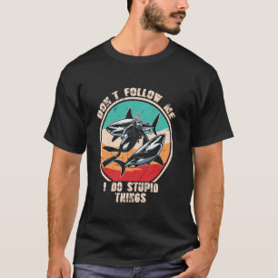 Geweldig Volg me niet, ik doe domme dingen Grappig T-shirt