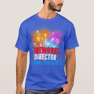 Geweldig vuurwerk directeur als ik ren je grappig t-shirt