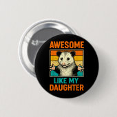 Geweldig zoals dochter Funny Fathers Day Vader Ronde Button 5,7 Cm (Voorkant /achterkant)