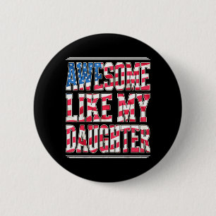 Geweldig zoals dochter VS-vlag vader grappig patri Ronde Button 5,7 Cm