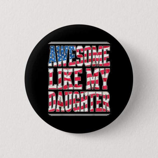 Geweldig zoals dochter VS-vlag vader grappig patri Ronde Button 5,7 Cm (Voorkant)