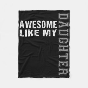 Geweldig zoals mijn dochter cadeaus mannen grappig fleece deken