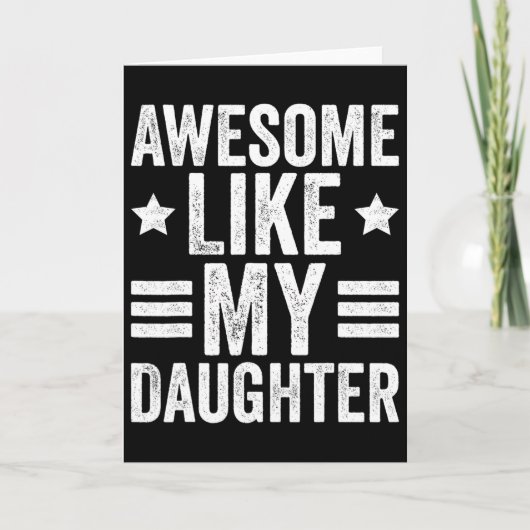 Geweldig zoals mijn dochter cadeaus mannen grappig kaart (Voorkant)