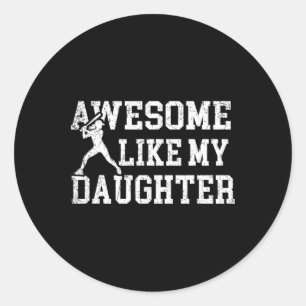Geweldig zoals mijn dochter Fastpitch Softll Hitte Ronde Sticker