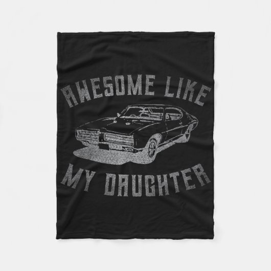 Geweldig zoals mijn dochter Funny Car Graphic Fleece Deken (Voorkant)