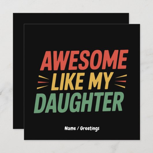 Geweldig zoals mijn dochter Funny Vader Vaderdag  Kaart (Voorkant / Achterkant)