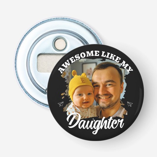 Geweldig zoals mijn dochter Gepersonaliseerde vade Button Flesopener (Voorkant)