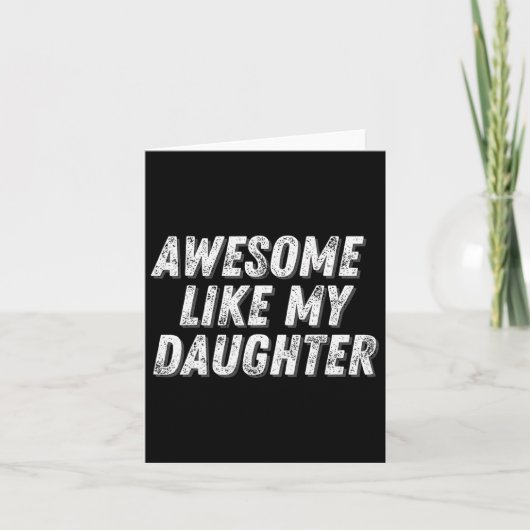 Geweldig zoals mijn dochter Grappig cadeau vaders Kaart (Voorkant)