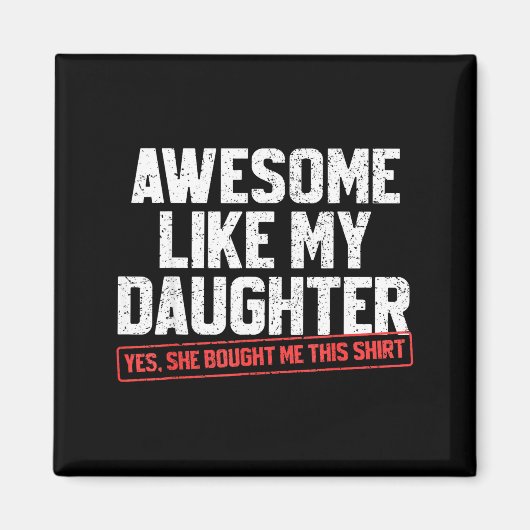 Geweldig zoals mijn dochter Grappige vader papa ma Magneet (Voorkant)