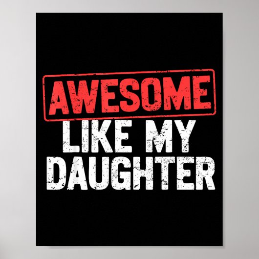 Geweldig zoals mijn dochter Grappige vader papa ma Poster (Voorkant)