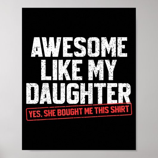 Geweldig zoals mijn dochter Grappige vader papa ma Poster (Voorkant)