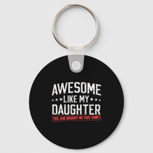 Geweldig zoals mijn dochter Grappige vader Papa Ma Sleutelhanger