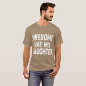 Geweldig zoals mijn dochter Leuke Vaderdag Mannen T-shirt (Voorkant volledig)