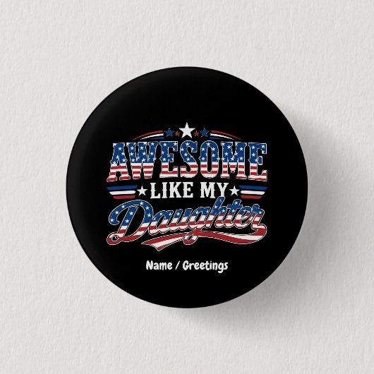 Geweldig zoals mijn dochter patriottisch ontwerp v ronde button 3,2 cm (Voorkant)