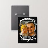 Geweldig zoals mijn dochter Persoonlijke vader fot Button (Voorkant / Achterkant)