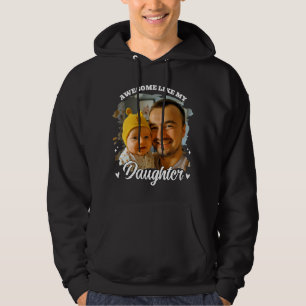 Geweldig zoals mijn dochter Persoonlijke vader fot Hoodie