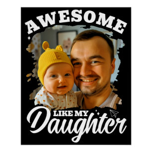 Geweldig zoals mijn dochter Persoonlijke vader fot Perfect Poster