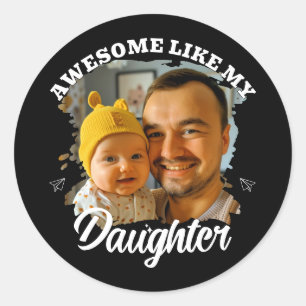 Geweldig zoals mijn dochter Persoonlijke vader fot Ronde Sticker