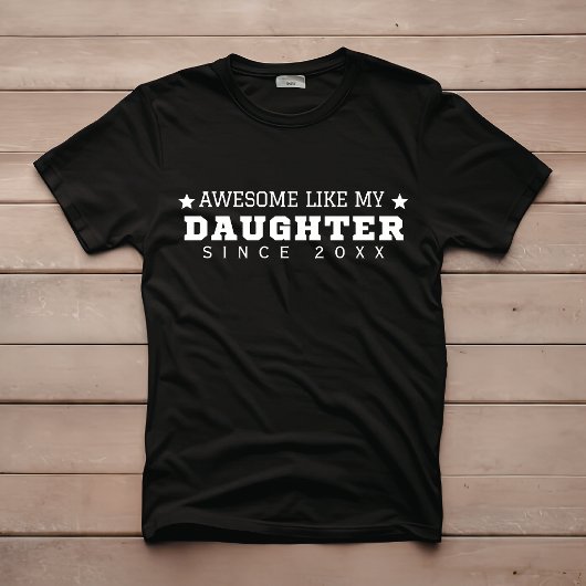 Geweldig zoals mijn dochter sinds 20XX Grappige zw T-shirt