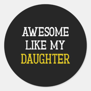 Geweldig zoals mijn dochter T-shirt Funny Fathers  Ronde Sticker