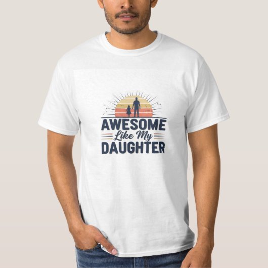Geweldig zoals mijn dochter T-shirt | Vader Dochte (Voorkant)