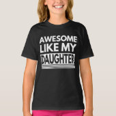 GEWELDIG ZOALS MIJN DOCHTER TRENDY VADERSDAG T-SHIRT (Voorkant)