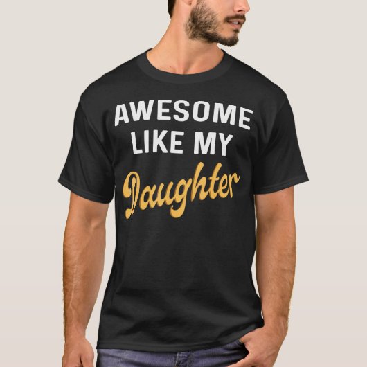 Geweldig zoals mijn dochter Vaderdag vader mannen T-shirt (Voorkant)