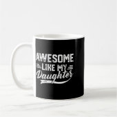Geweldig zoals mijn dochter voor papa mannen grapp koffiemok (Links)