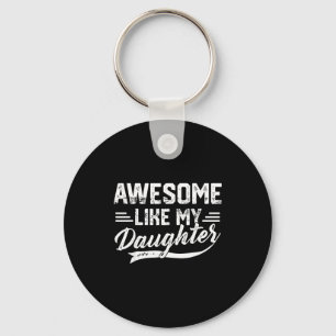 Geweldig zoals mijn dochter voor papa mannen grapp sleutelhanger