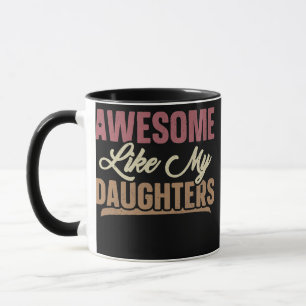Geweldig zoals mijn dochter voor papa op Vaderdag  Mok