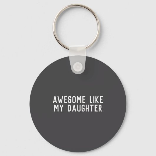 Geweldig zoals mijn dochter zoon vader kind bijpas sleutelhanger (Voorkant)
