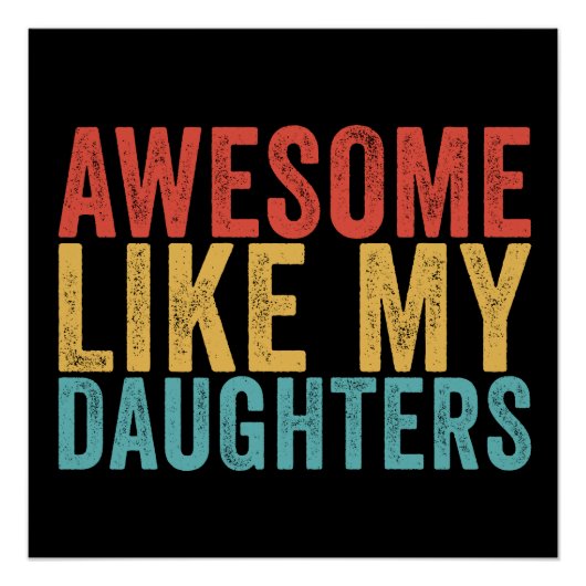 Geweldig zoals mijn dochters Funny Parent Retro Ca Perfect Poster (Voorkant)