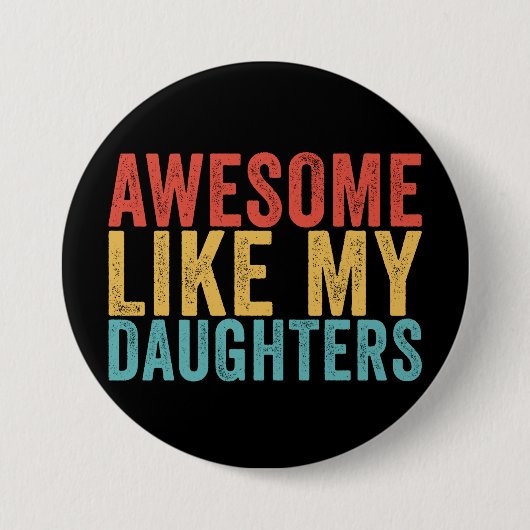 Geweldig zoals mijn dochters Leuk ouder retro cade Ronde Button 7,6 Cm (Voorkant)
